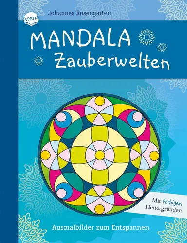Johannes Rosengarten ~ Mandala Zauberwelten. Ausmalbilder zum ... 9783401717395