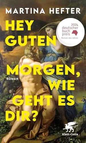 Hey guten Morgen, wie geht es dir? - Roman Deutscher Buchpreis 2024, fesselndes Hörbuch für Literaturliebhaber