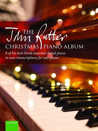The John Rutter Christmas Piano Album - Klavier & Keyboard mit 8 beliebten festlichen Choralstücken in neuen Transkriptionen für Solo-Piano – perfekt für die Weihnachtszeit!