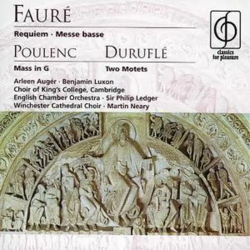 Fauré: Requiem, Messe basse . Poulenc: Mass in G