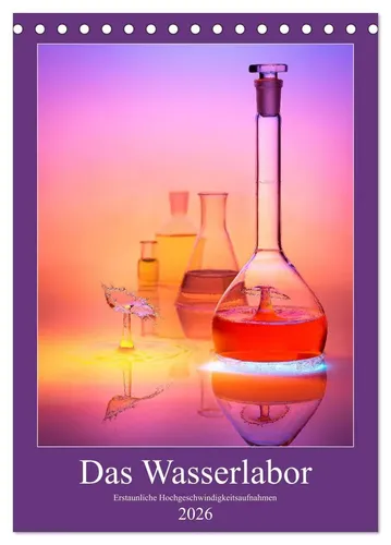 David Tschui | Das Wasserlabor (Tischkalender 2026 DIN A5 hoch), CALVENDO...