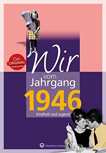 Wir vom Jahrgang 1946 von Wartberg Verlag