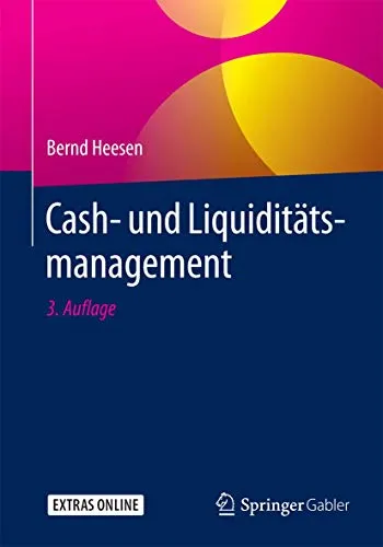 Springer Cash- und Liquiditätsmanagement von Bernd Heesen, 2016