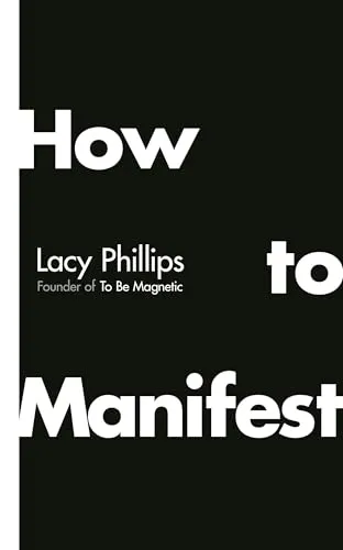 How to Manifest: A neuroscientific solution to unlocking your dream life