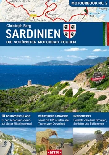 Sardinien: Die schönsten Motorrad-Touren – MOTOURBOOK - Motorradreiseführer für Sardinien, bietet atemberaubende Routen und Insider-Tipps für unvergessliche Fahrten auf der Insel.