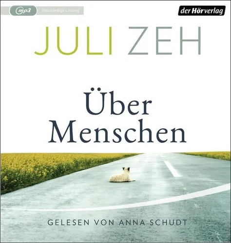 Über Menschen [Hörbuch/mp3-CD] Roman Zeh, Juli und Anna Schudt: