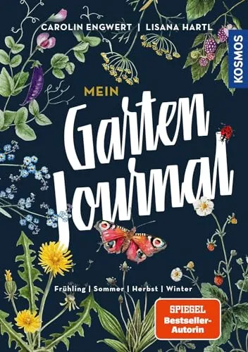 Mein Gartenjournal: Frühling, Sommer, Herbst, Winter - Kräuter in Haus & Garten, Ihr persönliches Journal zur Planung und Pflege von Pflanzen durch alle Jahreszeiten.