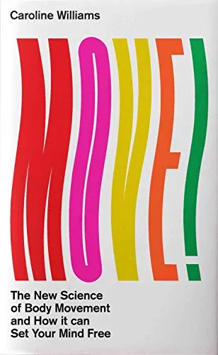 Produktbild Move!: The New Science of Body Over Mind