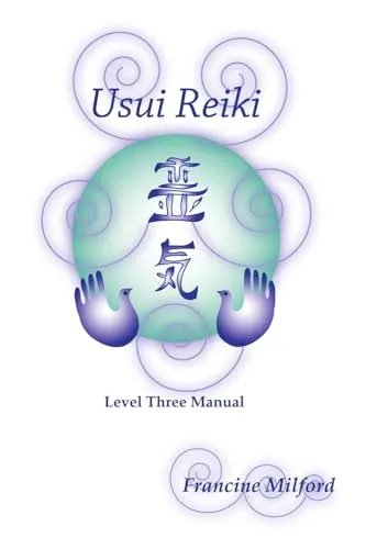 Usui Reiki Level Three Manual