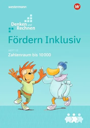 Fördern Inklusiv: Heft 12: Zahlenraum bis 10000 Denken und Rechnen (Fördern Inklusiv: Ausgabe 2018)