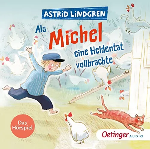 Als Michel eine Heldentat vollbrachte. Das Hörspiel: Der Kinderbuch-Klassiker aus Schweden als Hörspiel, lustige Geschichte für Kinder ab 5 Jahren