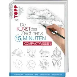 Die Kunst des Zeichnens 15 Minuten - Kompaktwissen