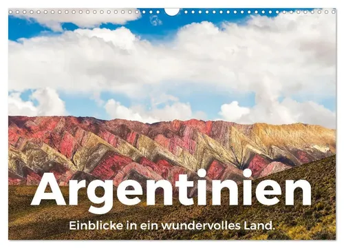 M. Scott | Argentinien - Einblicke in ein wundervolles Land - Wandkalender 2025 - Kalender mit 12 beeindruckenden Bildern aus Argentinien, ideal für Reisefans und Kunstliebhaber, herausgegeben von Calvendo.