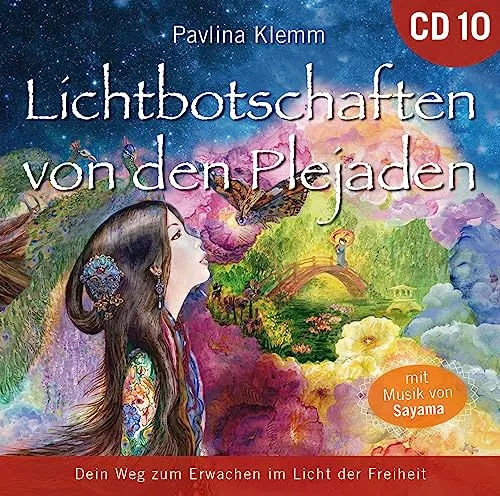 Lichtbotschaften von den Plejaden 10 [Übungs-CD]: Dein Weg zum Erwachen im Licht der Freiheit (Heilungs-Set zur Buchreihe als CD und Download)