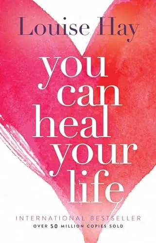 You Can Heal Your Life: Includes a new afterword