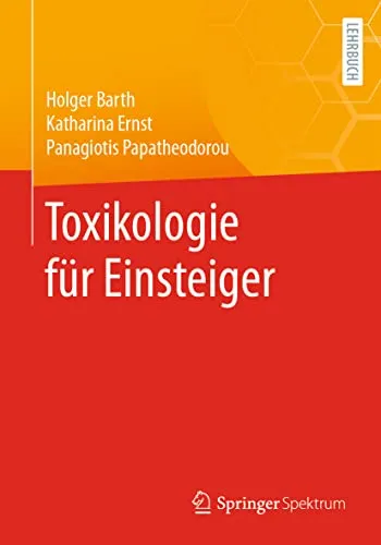 Toxikologie für Einsteiger - Einsteigerbuch in die Toxikologie, ideal für Studierende der Pharmakologie und alle, die sich mit Giftstoffen und deren Wirkungen beschäftigen möchten.
