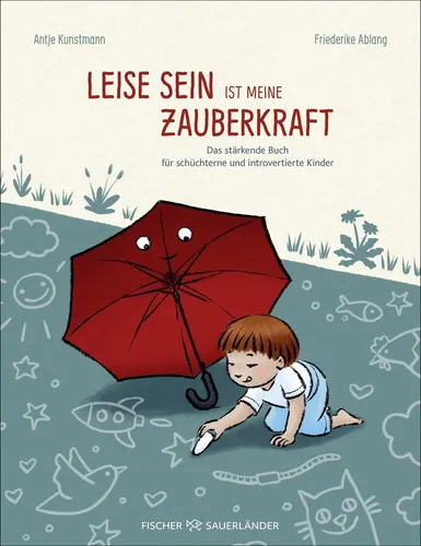 Leise sein ist meine Zauberkraft Antje Kunstmann