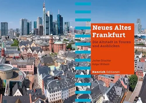 Neues Altes Frankfurt: Die Altstadt in Touren und Ausblicken