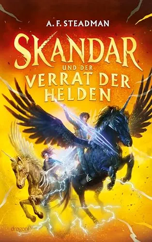 Skandar und der Verrat der Helden: Ein Muss für Percy Jackson Fans | Fantasy für Jungen und Mädchen | Spannende Abenteuer, tiefe Freundschaften und eine Prüfung voller Gefahren