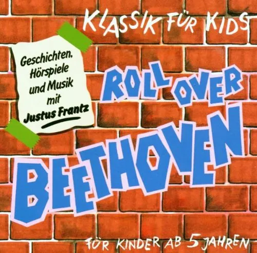 Klassik für Kids - Roll Over Beethoven