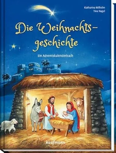 Die Weihnachtsgeschichte - Ein Adventskalenderbuch - Advents- & Weihnachtskalender mit 24 spannenden Kapiteln, ideal zum Vorlesen und Entdecken der Weihnachtszeit für Kinder.