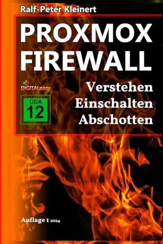 Proxmox Firewall: Verstehen Einschalten Abschotten