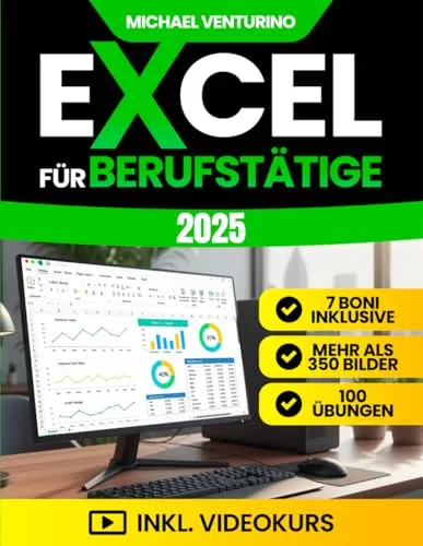 Excel für Berufstätige: Das komplette Praxisbuch