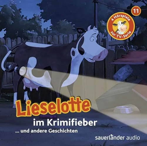 Lieselotte im Krimifieber: Vier Hörspiele – Folge 11 (Lieselotte Filmhörspiele, Band 11)