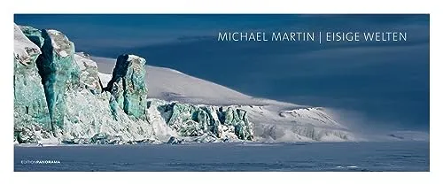 Geburtstagskalender Eisige Welten - Kalender mit atemberaubenden Fotografien von Arktis und Antarktis, präsentiert von dem renommierten Wüstenfotografen Michael Martin, ideal für Naturliebhaber.