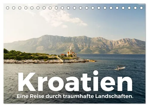 CALVENDO Wandkalender Kroatien - Eine Reise durch traumhafte Landschaften. (Tischkalender 20