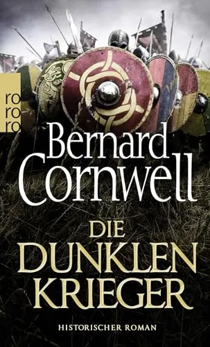 Die dunklen Krieger: Historischer Roman (Die Uhtred-Saga, Band 9)