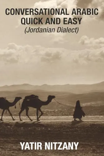 Conversational Arabic Quick and Easy: Jordanian Dialect, Jordanian Arabic, Levantine arabic colloquial