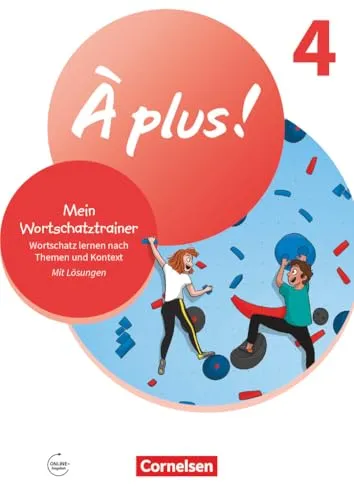 À plus ! Neubearbeitung - Französisch als 1. und 2. Fremdsprache - Ausgabe ab 2020 - Band 4: Mein Wortschatztrainer - Wortschatz lernen nach Themen und im Kontext - Arbeitsheft - Mit Lösungen online