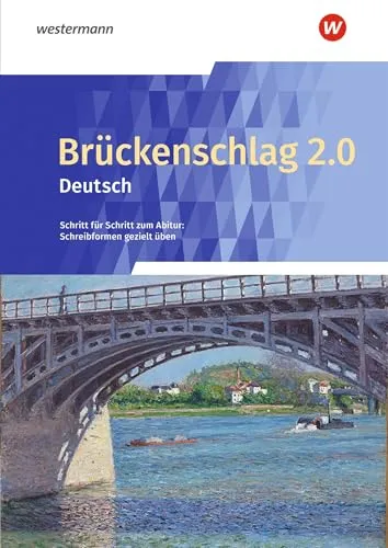 Brückenschlag 2.0 Deutsch - Schritt für Schritt zum Abitur - Deutsch Schulbuch mit gezielten Übungen zu Schreibformen, perfekt für die Abiturvorbereitung und zur Verbesserung der Schreibkompetenz.