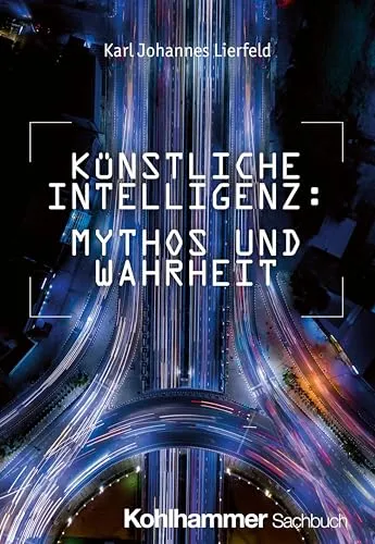 Künstliche Intelligenz: Mythos und Wahrheit - Fachbuch für Ethik - Fachbuch Ethik, das Mythen und Wahrheiten der Künstlichen Intelligenz beleuchtet und wichtige ethische Fragestellungen aufwirft.