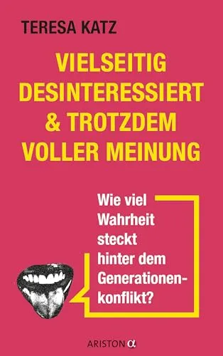 Vielseitig desinteressiert & trotzdem voller Meinung: Generationenkonflikt verstehen - Sozialwissenschaften, eine tiefgehende Analyse der Wahrheiten hinter dem Generationenkonflikt und den Meinungsunterschieden zwischen den Generationen.