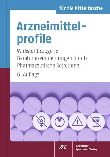 Arzneimittelprofile für die Kitteltasche: Praktische Beratungsempfehlungen für Pharmazeuten - Medizin: Wirkstoffbezogene Beratungsempfehlungen für eine optimale pharmazeutische Betreuung, perfekt für den schnellen Zugriff in der Kitteltasche.