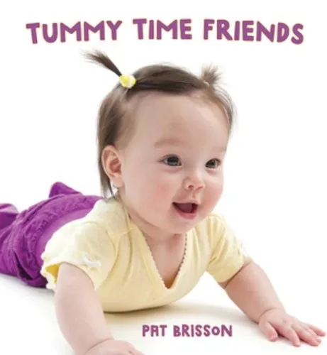 Pat Brisson Tummy Time Friends (Kartonbuch)