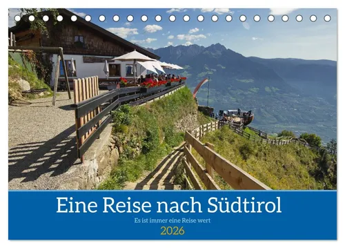 CALVENDO Wandkalender Eine Reise nach Südtirol - Es ist immer eine Reise wert (Tischkalender