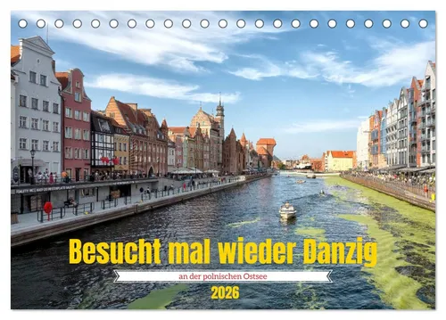 CALVENDO Wandkalender Besucht mal wieder Danzig (Tischkalender 2026 DIN A5 quer), CALVENDO M