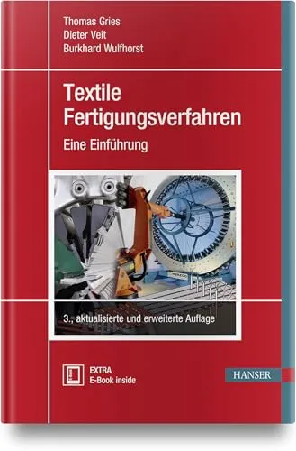 Textile Fertigungsverfahren: Eine Einführung - Chemie für Ingenieure, umfassender Leitfaden zu innovativen Verfahren in der Textilproduktion für effizientere und nachhaltigere Herstellungsprozesse.