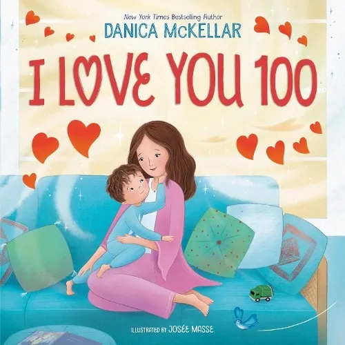 Produktbild I Love You 100: A Counting Book Full of Love von Danica McKellar