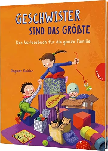 Geschwister sind das Größte: Das Vorlesebuch für die ganze Familie - Babyratgeber für Brüder, Schwestern und Eltern, fördert die Familienbindung und macht Vorlesen zum gemeinsamen Erlebnis.