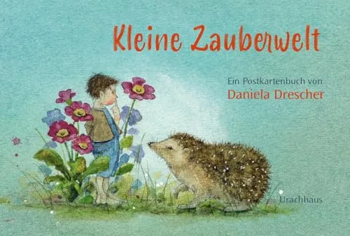 Postkartenbuch »Kleine Zauberwelt«: Eine Welt voller fabelhafter Wesen! Daniela Dreschers Wichtelwelten verzaubern Kinder und Erziehende - auch zum Verschicken und Verschenken