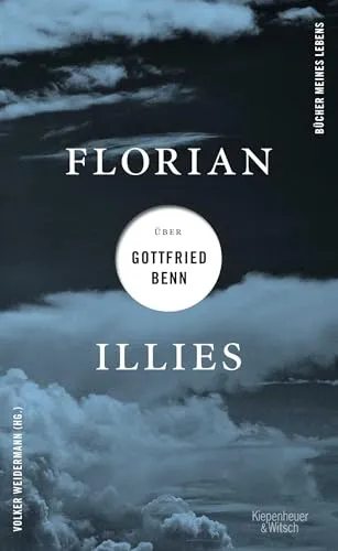 Florian Illies über Gottfried Benn von Kiepenheuer & Witsch / KiWi Verlag
