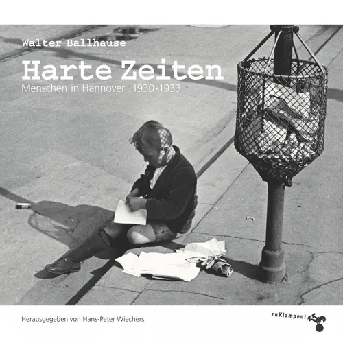 Walter Ballhause / Harte Zeiten9783866745384