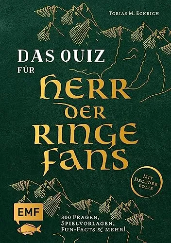 Das inoffizielle Quiz für Herr der Ringe-Fans: Teste dein Wissen mit 300 Fragen, Spielvorlagen, Fun-Facts und mehr! Mit Decoderfolie