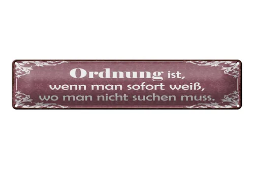 Blechschild Spruch 46x10cm Ordnung man weiß wo nicht suchen Dekoration