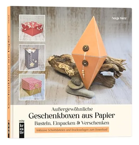 Außergewöhnliche Geschenkboxen aus Papier: Basteln, Einpacken & Verschenken.Inklusive Schnittdateien und Druckvorlagen zum Download (mitp Kreativ)