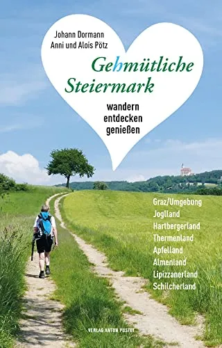 Gehmütliche Steiermark: Wandern und Genießen mit 40 Gutscheinen
